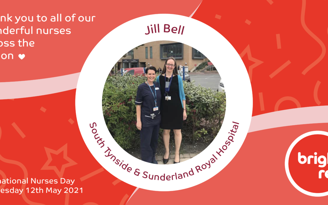 “I love my job and, to be honest, it doesn’t feel like a job at all at times…” – Jill Bell, South Tyneside and Sunderland Royal Hospital