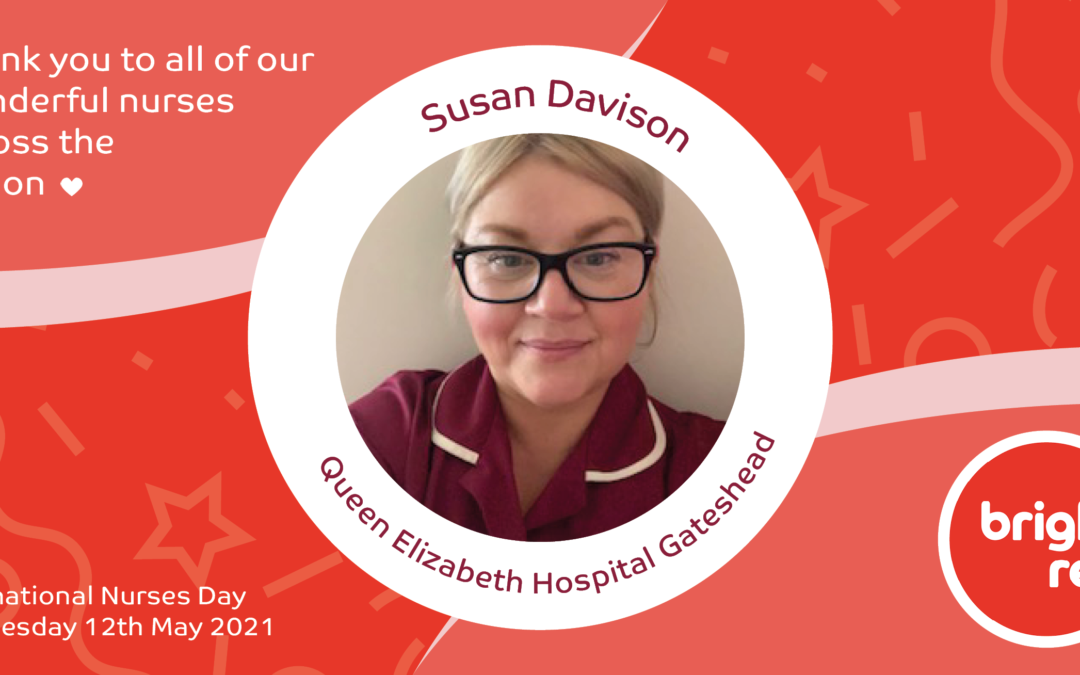 “I am proud to be associated with Bright Red” – Susan Davison, Queen Elizabeth Hospital